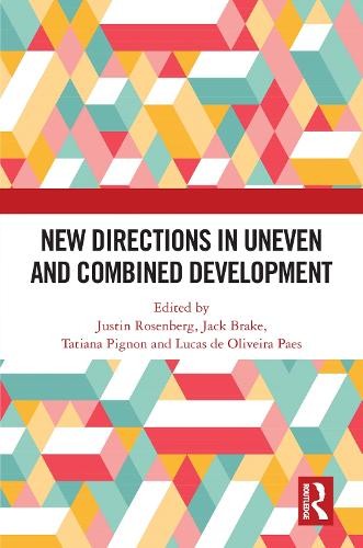 New Directions in Uneven and Combined Development by Justin R... - 9781032152714
