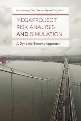 Megaproject Risk Analysis and Simulation: A Dynamic Systems Approach [Hardback]