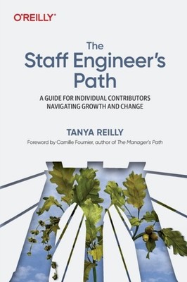 The Staff Engineers Path by Tanya Reilly PAPERBACK 9781098118730