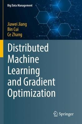 Distributed Machine Learning and Gradient Optimization - 9789811634222