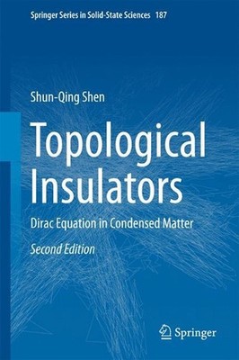 Topological Insulators: Dirac Equation in Condensed Matter by Shun-Qing Shen (En