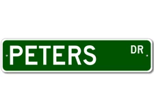 Peters Drive Street Sign Personalized Custom Last Name Metal Sign - Aluminum