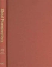 Global Pharmaceuticals : Ethics, Markets, Practices by Arthur Kleinman (2006,...