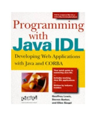 Programming with Java IDL: Developing Web Applications with Java and CORBA, Lewi