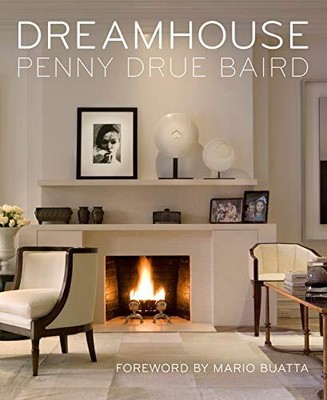 DREAMHOUSE: PENNY DRUE BAIRD By Mario Buatta - Hardcover **BRAND NEW**