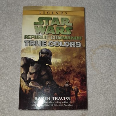 Star Wars Republic Commando True Colors Paperback Legends Karen Traviss
