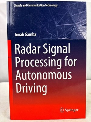 Radar Signal Processing for Autonomous Driving. Gamba, Jonah: