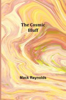 Mack Reynolds | The Cosmic Bluff | Taschenbuch | Englisch (2021)