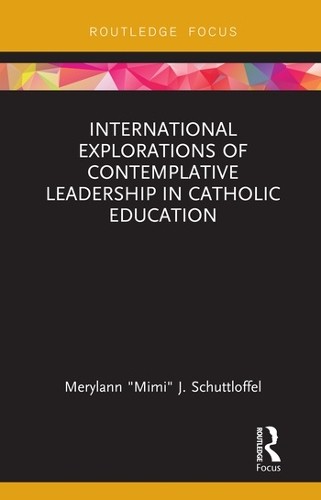 International Explorations of Contemplative Leadership in Cat... - 9780367086879