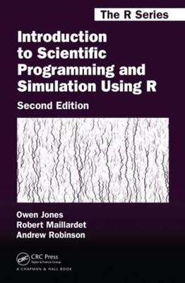 Introduction to Scientific Programming and Simulation Using R - 9781466569997