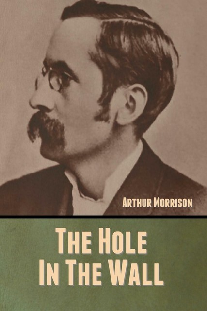 The Hole in the Wall von Arthur Morrison (2020, Taschenbuch) online ...