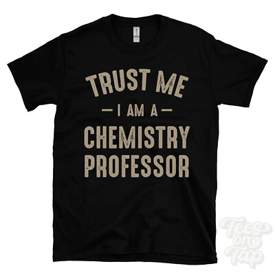 TRUST ME I AM A CHEMIE PROFESSOR T-SHIRT best lustig tolles Geschenk
