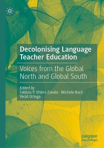 Decolonising Language Teacher Education by Fabiola P. Ehlers-... - 9783031961601