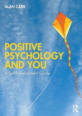 Positive Psychology and You A Self-Development Guide Alan Carr Taschenbuch 2019