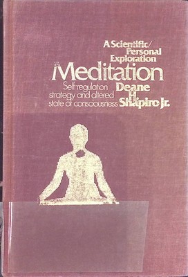 Meditation: Self-Regulation Strategy and Altered State of Consciousness Shapiro,