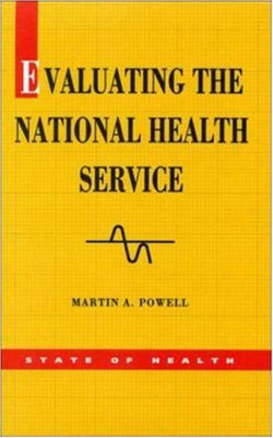 Evaluating the National Health Service (State of Health) - Powell, Martin A.