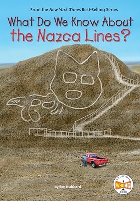 What Do We Know about the Nazca Lines? -  NEW Ben Hubbard 2024