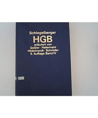 Kommentar zum Handelsgesetzbuch 343 - 372. [Bd. 4], Ernst, Geßler,