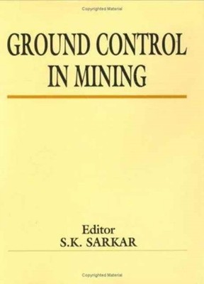 Sarkar - Ground Control in Mining - hardback or cased book - X555z
