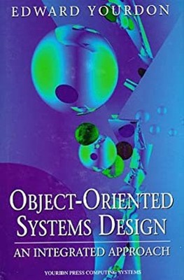 Object-Oriented Systems Design : An Integrated Approach Edward Yo