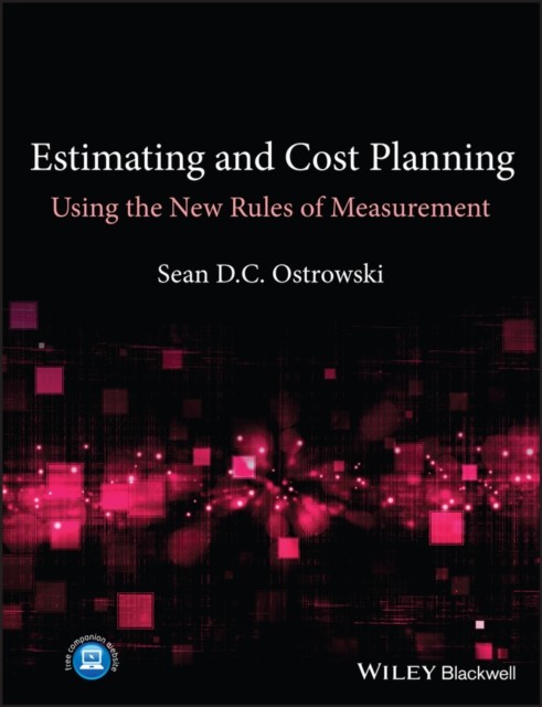 Estimating and Cost Planning Using the New Rules of Measurement Ostrowski