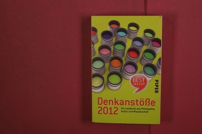 371791 Lilo Göttemann DENKANSTÖSSE 2012 Piper Ein Lesebuch aus Philosophie,