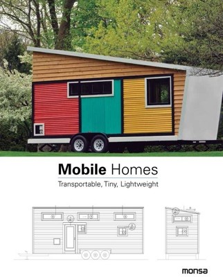 Mobile Homes : Transportable, Tiny, Lightweight, Hardcover by Minguet, Josep ...