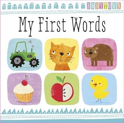 My First Words (Baby Town), Make Believe Ideas, Used; Very Good Book
