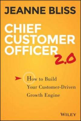 #ad Chief Customer Officer 2.0: How to Build Your Customer Driven Growth GOOD $5.35