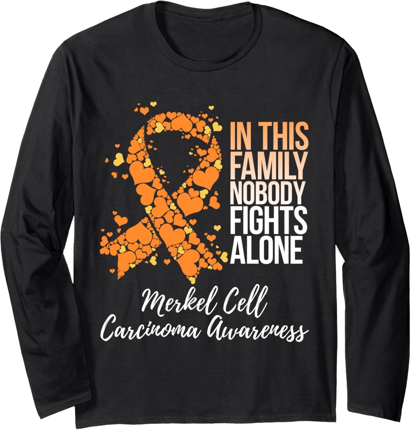 Merkel Cell Carcinoma Awareness Family Support Long Sleeve Tee
