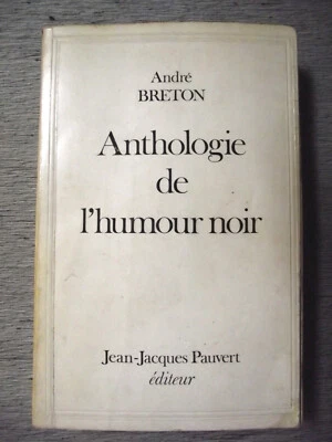 André Breton ANTHOLOGIE DE L'HUMOUR NOIR Jean-Jacques Pauvert 1972 - Photo 1/4