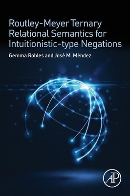 Routley-Meyer Ternary Relational Semantics for Intuitionistic... - 9780081007518