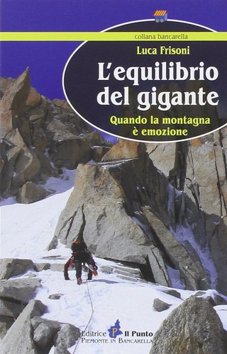 L'equilibrio del gigante. Quando la montagna è emozione prezzo ebay