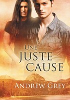 Une Juste Cause Andrew Grey Taschenbuch Kartoniert / Broschiert FranzöSisch 2015