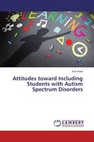 Attitudes Toward Including Students With Autism Spectrum Disorders Kris Ward