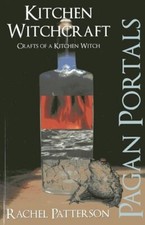 Pagan Portals - Kitchen Witchcraft: Crafts of a Kitchen Witch-Ra