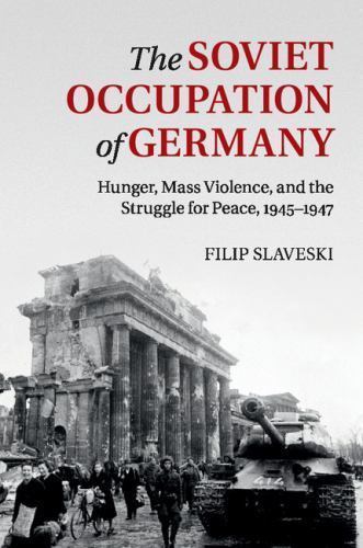 The Soviet Occupation of Germany Slaveski Paperback Cambridge University Press