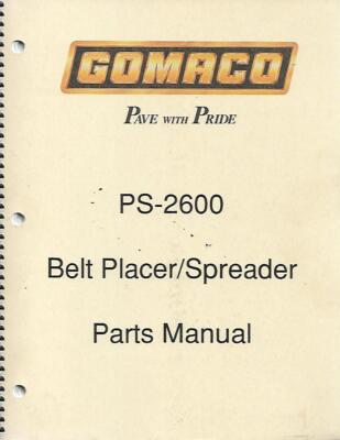 GOMACO PS-2600 BELT PLACER/SPREADER PARTS MANUAL