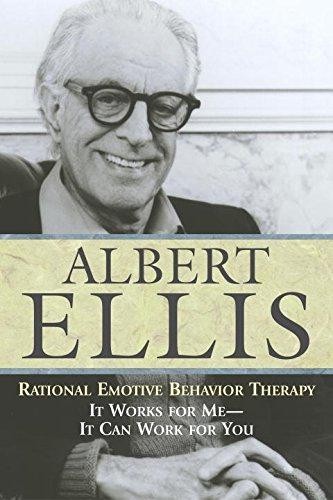 Rational Emotive Behavior Therapy: It Works for Me - It Can... - Ellis, Albert