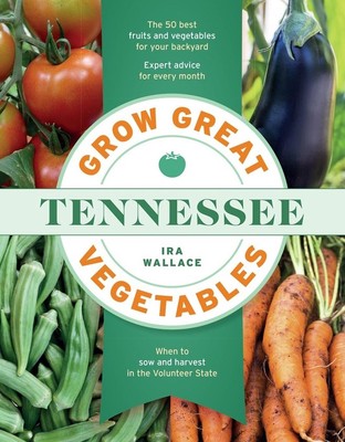 Grow Great Vegetables in Tennessee von Ira Wallace (Englisch) Taschenbuch