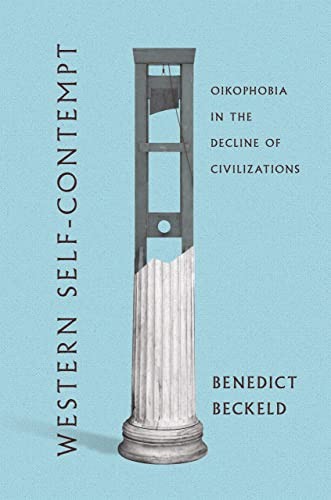 Western Self-Contempt: Oikophobia in the Decline by Benedict Beckeld (HB 2022) - Image 8