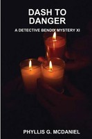 Dash To Danger A Detective Bendix Mystery XI Phyllis G. Mcdaniel Taschenbuch