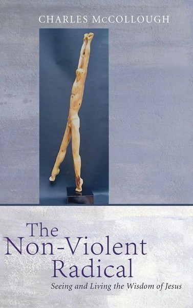Charles Mccollough | The Non-Violent Radical | Buch | Englisch (2012) | Gebunden-image