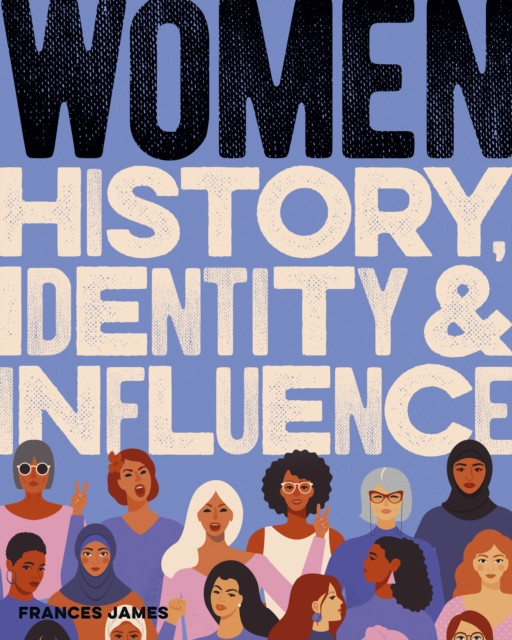 Women History, Identity & Influence by Dr Julia Morris (Hardback Book)