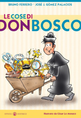 Bücher Bruno Ferrero - Die Dinge von Don Bosco - 2015 (frei)