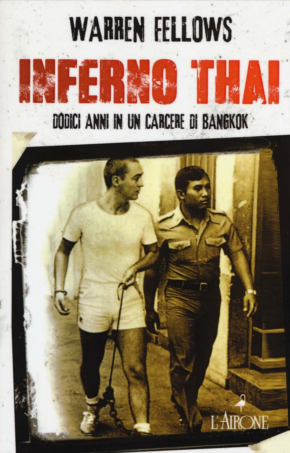 Libri Warren Fellows / Jack Marx - Inferno Thai. Dodici Anni In Un Carcere Di Ba