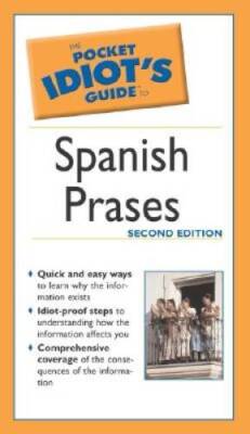 Pocket Idiot's Guide to Spanish Phrases, 2E (The Pocket Idiot's Guide) - GOOD
