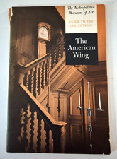 Metropolitan Museum of Art Guide to the Collections The American Wing 1961