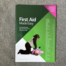 First Aid Made Easy: A Comprehensive First Aid Manual and Reference Guide.