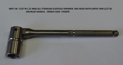 7/16 Zoll W Titan Sechskantkopf Titan extra dünn (12,7 D) Griff Gerüstschlüssel